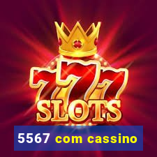 5567 com cassino